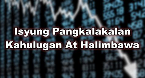 Isyung Pangkalakalan – Halimbawa At Kahulugan Nito.
